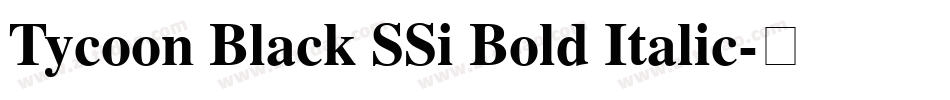 Tycoon Black SSi Bold Italic字体转换